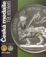 Česká medaile 19. století / Katalog medailí - cena, porovnanie