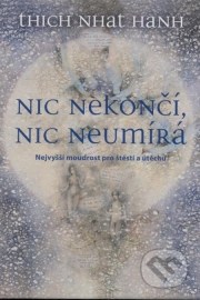 Nic nekončí, nic neumírá