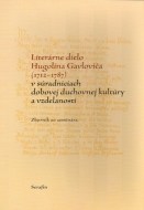 Literárne dielo Hugolína Gavloviča (1712-1787) - cena, porovnanie