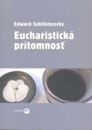 Eucharistická prítomnosť - cena, porovnanie