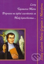 Príprava na úplné zasvätenie sa , O pravej úcte k Panne Márii, Malý katechizmus