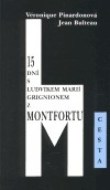 15 dní s Ludvíkem Marií Grignionem z Montfortu - cena, porovnanie