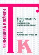 Špiritualita podľa katechizmu katolíckej cirkvi - cena, porovnanie