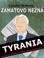 Zamatovo nežná tyrania - cena, porovnanie