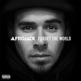 Afrojack - Forget The World