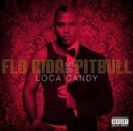 Pitbull, Flo Rida - Loca Candy