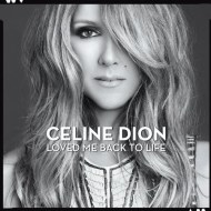 Celine Dion - Loved Me Back To Life - cena, porovnanie