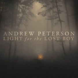 Andrew Peterson - Light for the Lost Boy