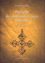 Pohľady do stredovekých dejín Slovenska