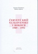 Červený kríž na Slovensku v rokoch 1989-1992 - cena, porovnanie
