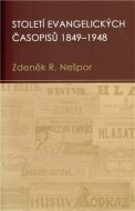 Století evangelických časopisů 1849–1948 - cena, porovnanie