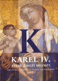 Karel IV. - Císař z boží milosti