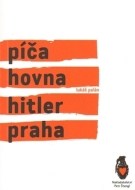 Píča, hovna, Hitler, Praha - cena, porovnanie