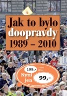 Jak to bylo doopravdy 1989 - 2010 - cena, porovnanie