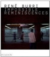 Rene Burri Impossible Reminiscences - cena, porovnanie
