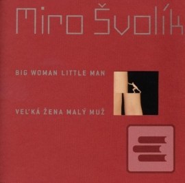 Big Woman Little Man/Velká žena malý muž