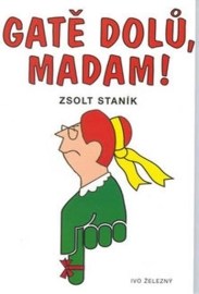 Gatě dolů, madam