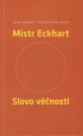 Mistr Eckhart. Slovo věčnosti