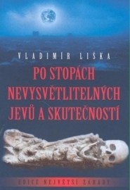 Po stopách nevysvětlitelných jevů a skutečností