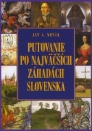 Putovanie po najväčších záhadách Slovenska - cena, porovnanie