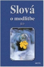 Slová o modlitbe