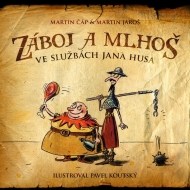 Záboj a Mlhoš: Hus i ti husiti! - cena, porovnanie