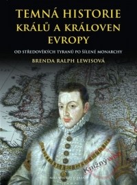 Temná historie králů a královen Evropy