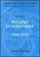 Počátky Lucemburské 1308-1320 - cena, porovnanie