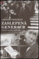 Zaslepená generace Paměti starého bolševika - cena, porovnanie