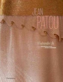 Jean Patou: A Fashionable Life