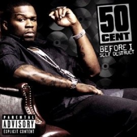 50 Cent - Before I Self Destruct