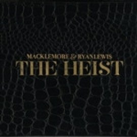 Macklemore x Ryan Lewis - The Heist