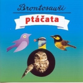 Brontosauři - Ptáčata