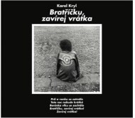 Karel Kryl - Bratříčku, zavírej vrátka - cena, porovnanie