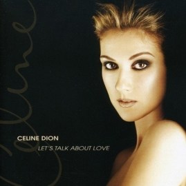 Céline Dion - Let's Talk About Love