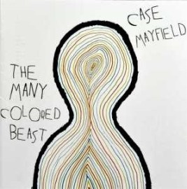 Case Mayfield - The Many Colored Beast