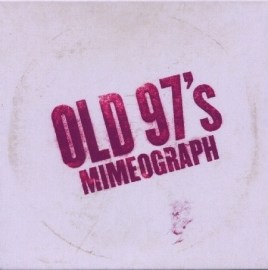 Old 97's - Mimeograph