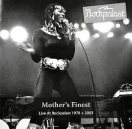 Mother's Finest - Live At Rockpalast