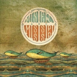 Mister And Mississippi - Mister And Mississippi