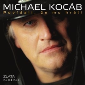 Michael Kocáb - Povídali, Že Mu Hráli (Zlatá kolekce)