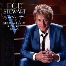 Rod Stewart - Fly Me To the Moon... The Great American