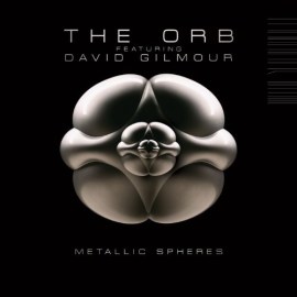 The Orb featuring David Gilmour - Metallic Spheres