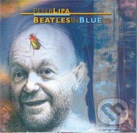 Peter Lipa - Beatles in Blue(s)