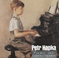Petr Hapka - Pozdní sběr (2CD) - cena, porovnanie
