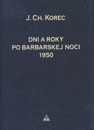 Dni a roky po barbarskej noci 1950 - cena, porovnanie