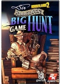 Borderlands 2: Sir Hammerlocks Big Game Hunt