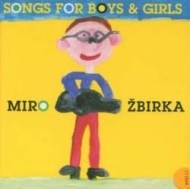 Miroslav Žbirka - Songs For Boys And Girls /CZ - cena, porovnanie