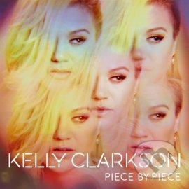 Kelly Clarkson - Piece By Piece