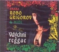 Robo Grigorov - Vdýchni Reggae - cena, porovnanie