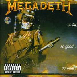 Megadeth - So Far, So Good... So What?